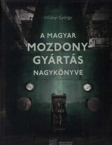 A Magyar Mozdonygyártás Nagykönyve